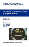 In Vitro Haploid Production in Higher Plants