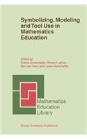 Symbolizing, Modeling and Tool Use in Mathematics Education