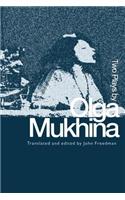 Two Plays by Olga Mukhina: (English)