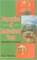 Propagation of Horticultural Crops: Principles & Practices