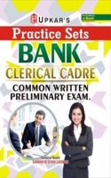 Practice Sets BANK CLERICAL CADRE Common Written Preliminary Exam.