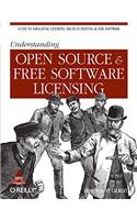 Understanding Open Source & Free Software Licensing: Guide to Navigating Licensing Issues in Existing & New Software