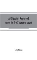 digest of reported cases in the Supreme court, Court of insolvency, and courts of mines of the state of Victoria, and appeals therefrom to the High court of Australia and the Privy council