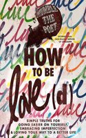 How to Be Love(d):