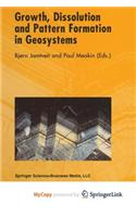 Growth, Dissolution and Pattern Formation in Geosystems