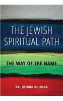 The Jewish Spiritual Path: The Way of the Name