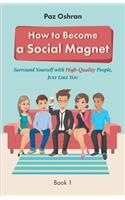 How To Become a Social Magnet