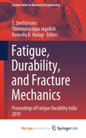 Fatigue, Durability, and Fracture Mechanics
