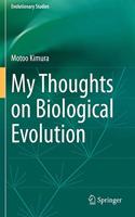 My Thoughts on Biological Evolution