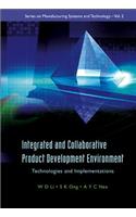 Integrated and Collaborative Product Development Environment: Technologies and Implementations