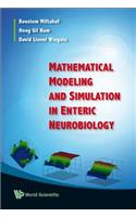 Mathematical Modeling and Simulation in Enteric Neurobiology