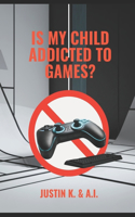 Is My Child Addicted to Games?