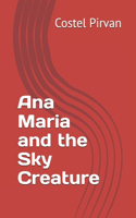 Ana Maria and the Sky Creature