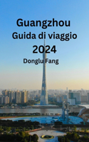 Guangzhou Guida di viaggio 2024
