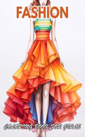 Fashion Coloring Book for Girls: 100+ New and Exciting Designs