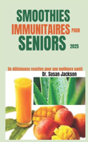 Smoothies Immunitaires Pour Seniors 2025