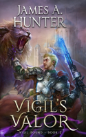 Vigil's Valor: A LitRPG Adventure(2 Vigil Bound)