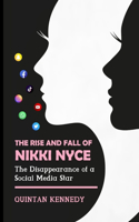 The Rise and Fall of Nikki Nyce