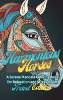 Harmonious Horses (Travel Edition)