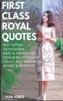 First Class Royal Quotes