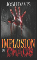 Implosion of Chaos