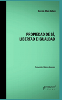 Propiedad de sí, libertad e igualdad