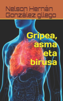 Gripea, asma eta birusa