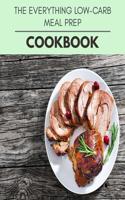 The Everything Low-carb Meal Prep Cookbook