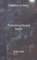 Mothers to Men - Publishing People Series
