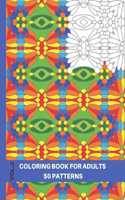 Seamless Patterns Coloring Book: An Anti-stress Coloring Boook for Adults, 50 Patterns, 8.5x11