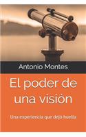 El poder de una visión: Una experiencia que dejó huella