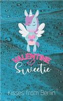 Valentine Sweetie: Notizbuch als Geschenk, für alle Verliebten, für die jeden Tag Valentinstag ist &#9825; mit Liebe gemacht