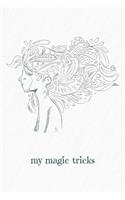 My magic tricks: To write down magic spells and tricks - Design: Woman in the wind
