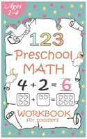 Preschool Math Workbook for Toddlers Ages 2-4: Math activity books for preschoolers and kids ages 2,3 and 4 years old with Number Tracing and Matching Activities.