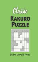 Classic Kakuro puzzle: Kakuro Easy to Hard: Kakuro Puzzle Book For Adults