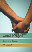 Lead Me On