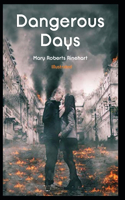 Dangerous Days Illustrated