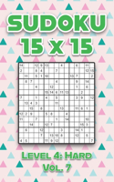 Sudoku 15 x 15 Level 4: Hard Vol. 7: Play Sudoku 15x15 Fifteen Grid With Solutions Hard Level Volumes 1-40 Sudoku Cross Sums Variation Travel Paper Logic Games Solve Japane