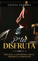 P*ta Disfruta