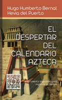 despertar de el calendario azteca