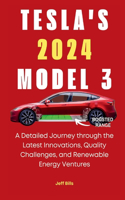 Tesla's 2024 Model 3: A Detailed Journey through the Latest Innovations, Quality Challenges, and Renewable Energy Ventures(3 de Tesla Space)