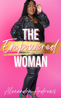 The Empowered Woman