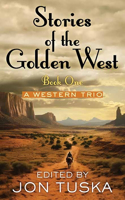 Stories of the Golden West: Book One