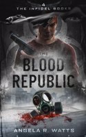 Blood Republic (the Infidel Books #4)