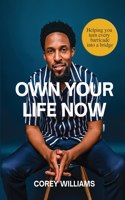 Own Your Life Now