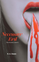 Necessary Evil