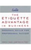 The Etiquette Advantage In Business:Personal Skills For Professional Success