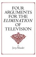 Four Arguments for the Elimination of Television