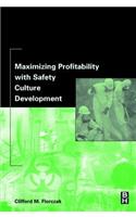 Maximizing Profitability with Safety Culture Development