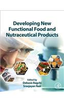 Developing New Functional Food and Nutraceutical Products